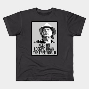 Keep on locking down the free world. Kids T-Shirt